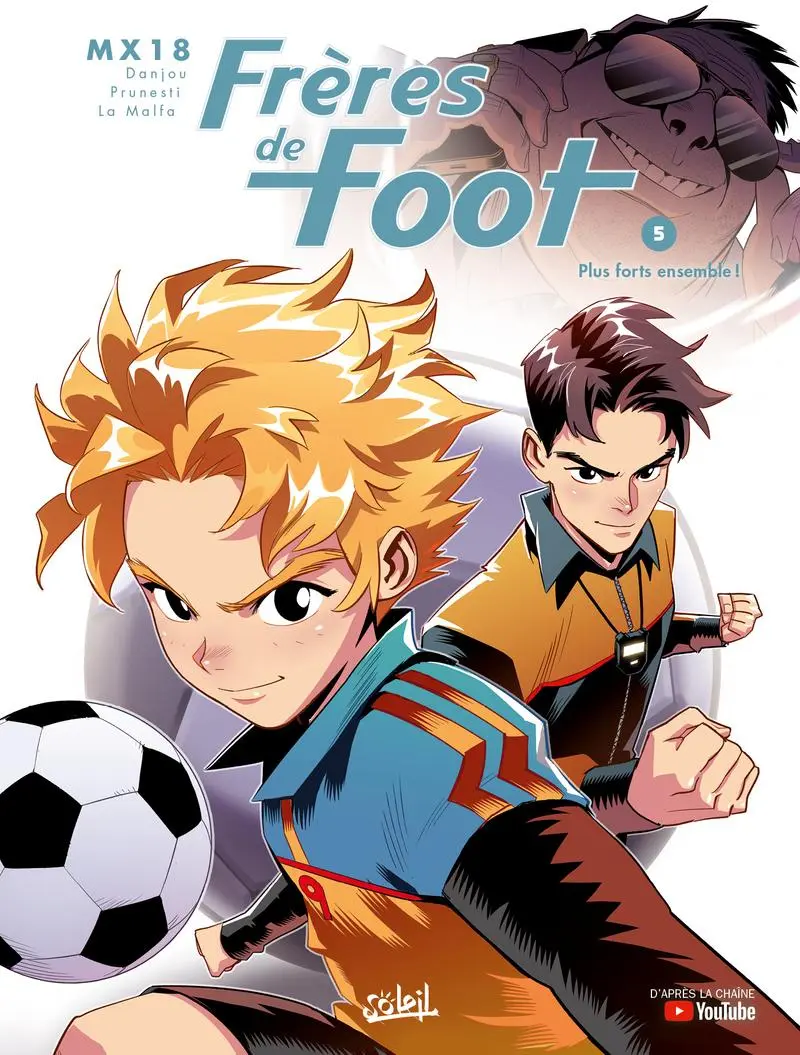 Couverture de l'album Frères de foot 5 Plus forts ensemble !