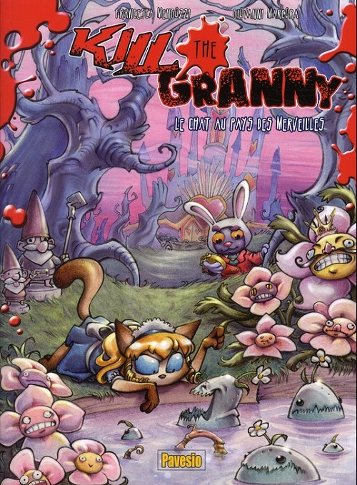 Couverture de l'album Kill the granny Tome 3 Le chat au pays des merveilles