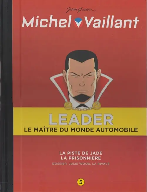 Couverture de l'album Michel Vaillant LEADER : Le Maître du monde automobile Volume 5 La piste de jade - La prisonnière