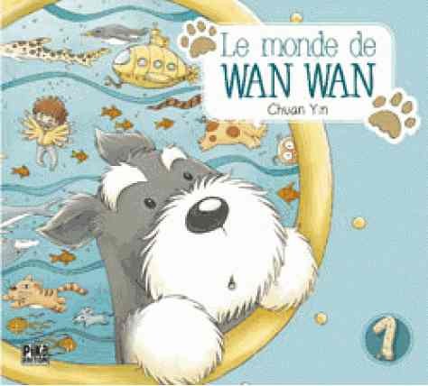 Couverture de l'album Monde de Wan Wan Tome 1 Tome un