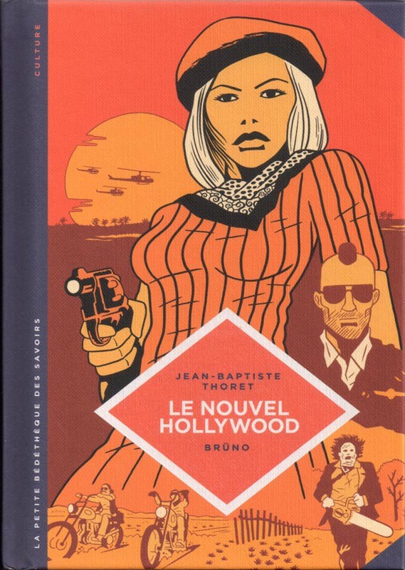 Couverture de l'album La Petite Bédéthèque des Savoirs Tome 7 Le nouvel Hollywood - D'Easy Rider à Apocalypse Now