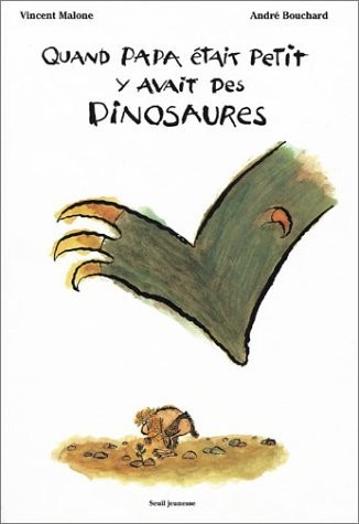 Couverture de l'album Quand Papa était petit y'avait des Dinosaures