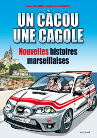 Couverture de l'album Un càcou et une cagole Tome 2 Nouvelles histoires marseillaises