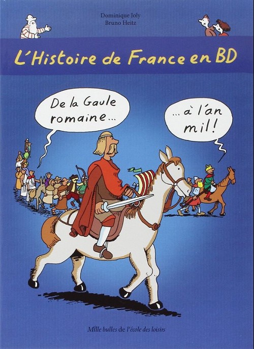 Couverture de l'album L'Histoire de France en BD Tome 1 De la Gaule romaine... ...à l'an mil !