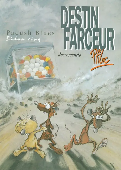 Couverture de l'album Pacush Blues Tome 5 Bidon cinq : Destin farceur decrescendo