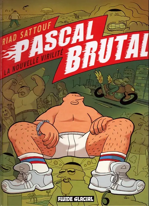 Couverture de l'album Pascal Brutal Tome 1 La nouvelle virilité