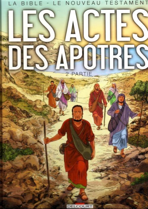 Couverture de l'album La Bible - Le Nouveau Testament Tome 3 Les Actes des Apôtres - 2e partie
