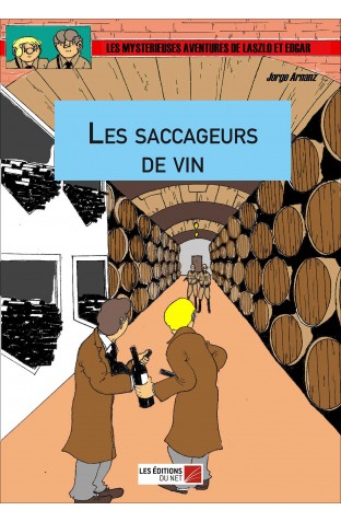 Couverture de l'album Les Mystérieuses aventures de Laszlo et Edgar Tome 1 Les saccageurs de vin