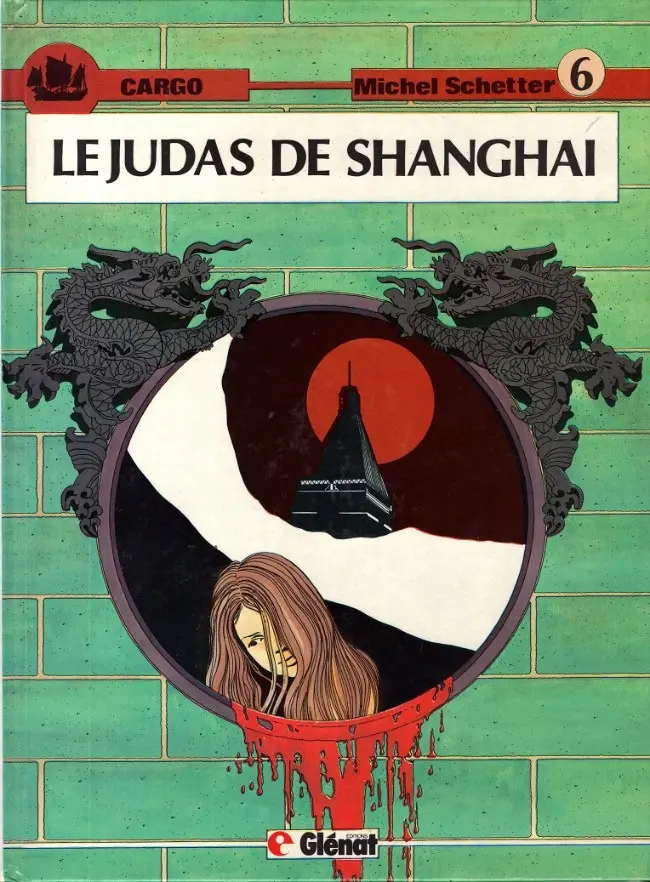 Couverture de l'album Cargo Tome 6 Le judas de Shanghaï