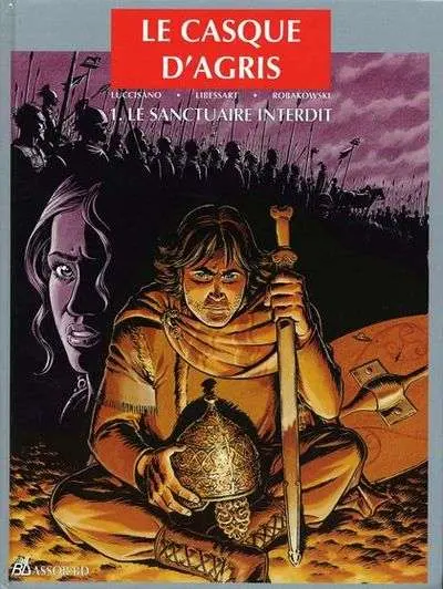 Couverture de l'album Le Casque d'Agris Tome 1 Le sanctuaire interdit
