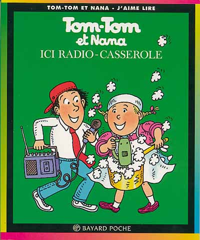 Couverture de l'album Tom-Tom et Nana Tome 11 Ici radio-casserole