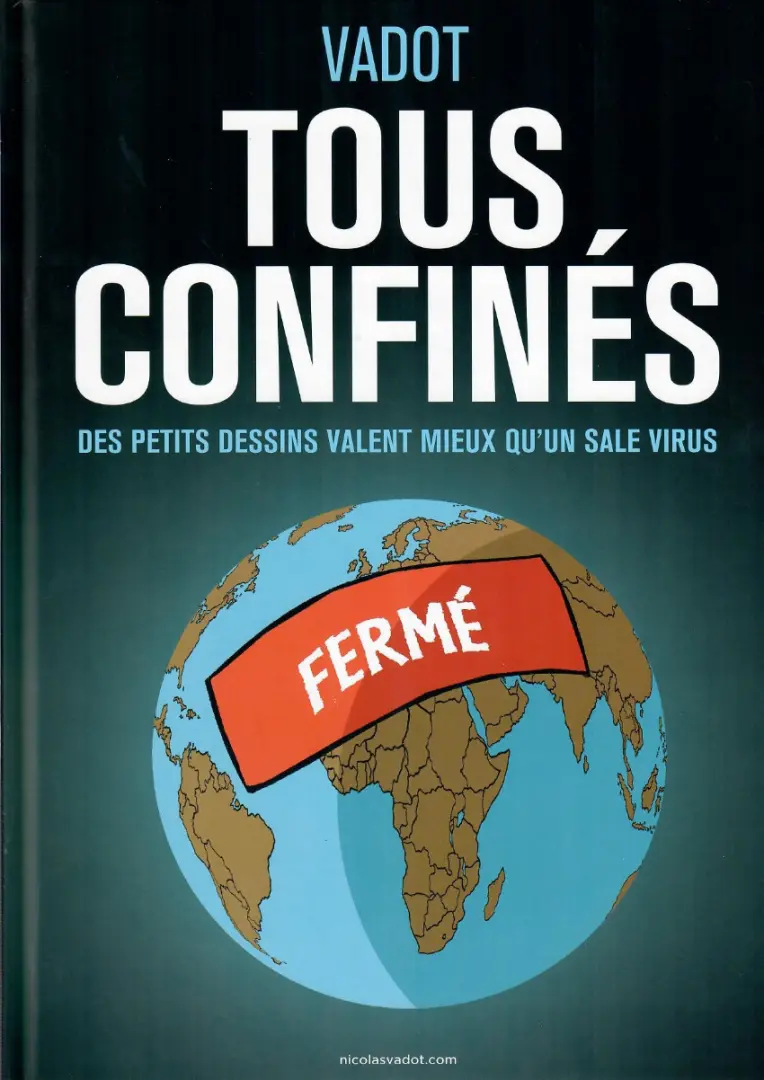 Couverture de l'album Tous Confinés Des petits dessins valent mieux qu'un sale virus