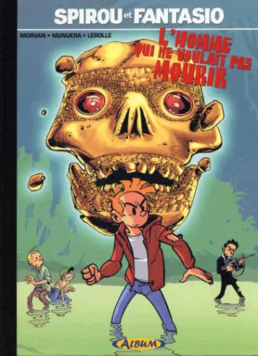 Couverture de l'album Spirou et Fantasio Tome 48 L'Homme qui ne voulait pas mourir