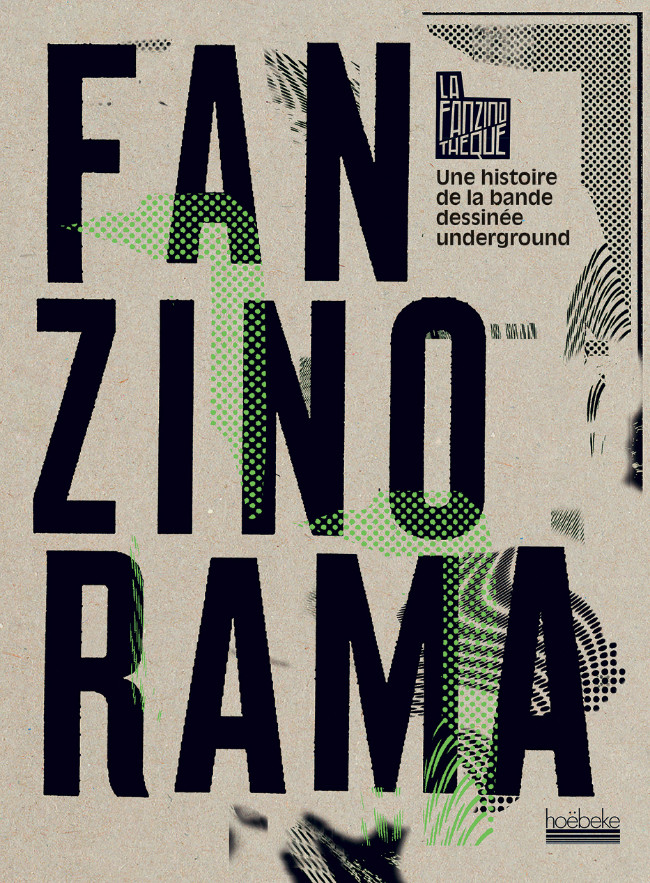 Couverture de l'album Fanzinorama - La Fanzinothèque Une histoire de la bande dessinée underground