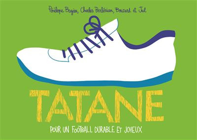 Couverture de l'album Tatane Pour un football durable et joyeux