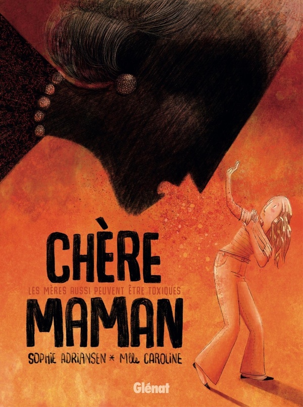 Couverture de l'album Chère maman Les mères aussi peuvent être toxiques