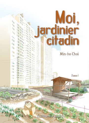 Couverture de l'album Moi, jardinier citadin Tome 1