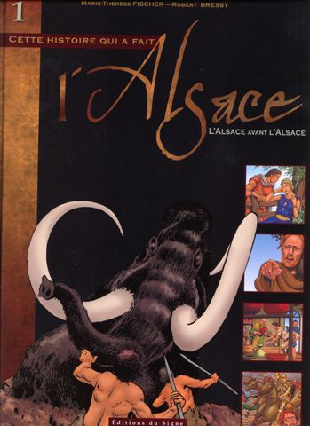 Couverture de l'album L'Alsace Tome 1 L'Alsace avant l'Alsace