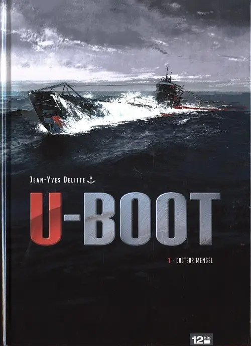 Couverture de l'album U-Boot Tome 1 Docteur Mengel