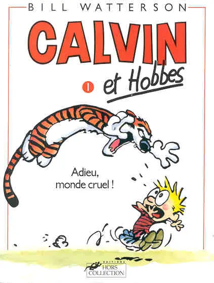 Couverture de l'album Calvin et Hobbes Tome 1 Adieu, monde cruel !