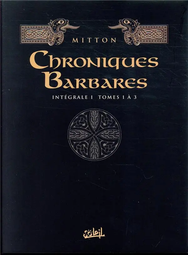 Couverture de l'album Chroniques Barbares Intégrale I - Tomes 1 à 3