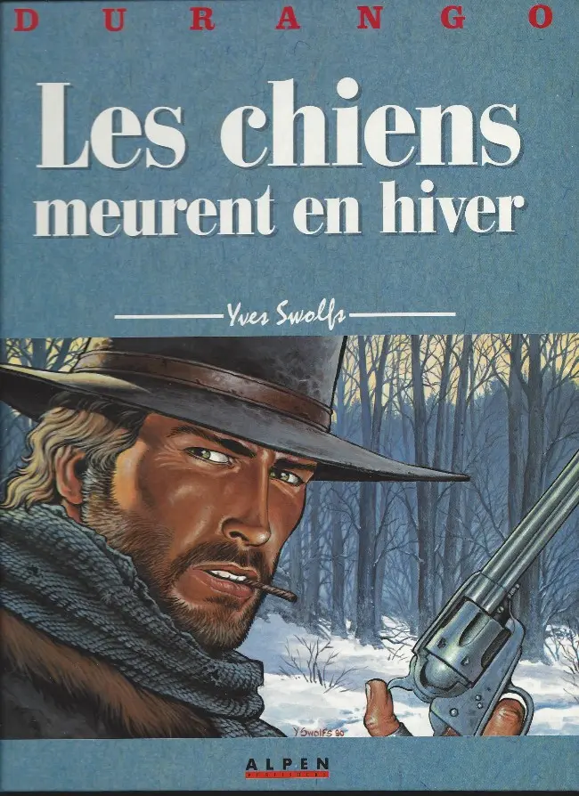 Couverture de l'album Durango Tome 1 Les chiens meurent en hiver