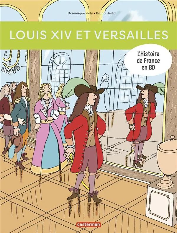Couverture de l'album L'Histoire de France en BD 1 Louis XIV et Versailles