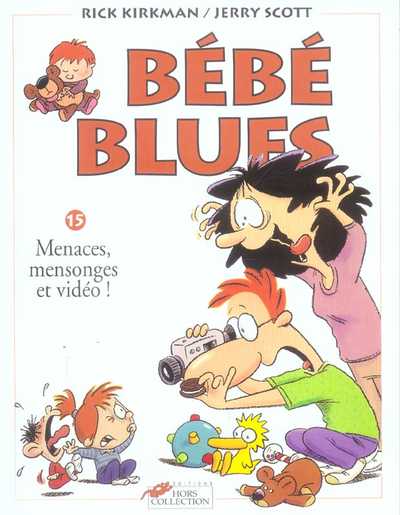 Couverture de l'album Bébé Blues Tome 15 Menaces, mensonges et vidéo !