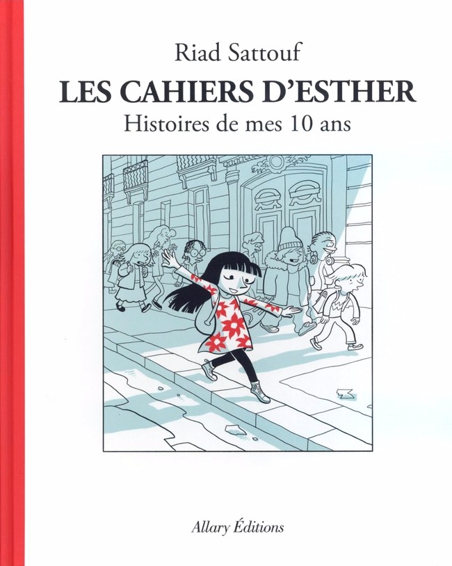 Couverture de l'album Les Cahiers d'Esther Tome 1 Histoires de mes 10 ans