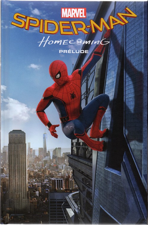 Couverture de l'album Marvel Cinematic Universe Tome 1 Spider-Man: Homecoming - Prélude
