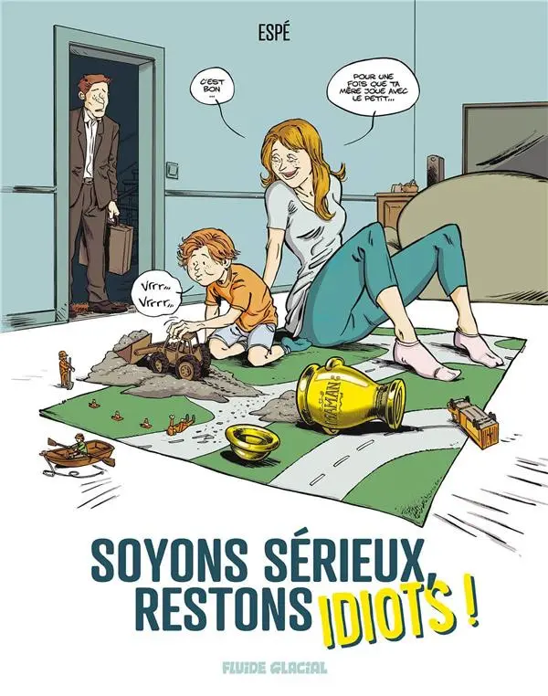 Couverture de l'album Soyons sérieux, restons idiots !