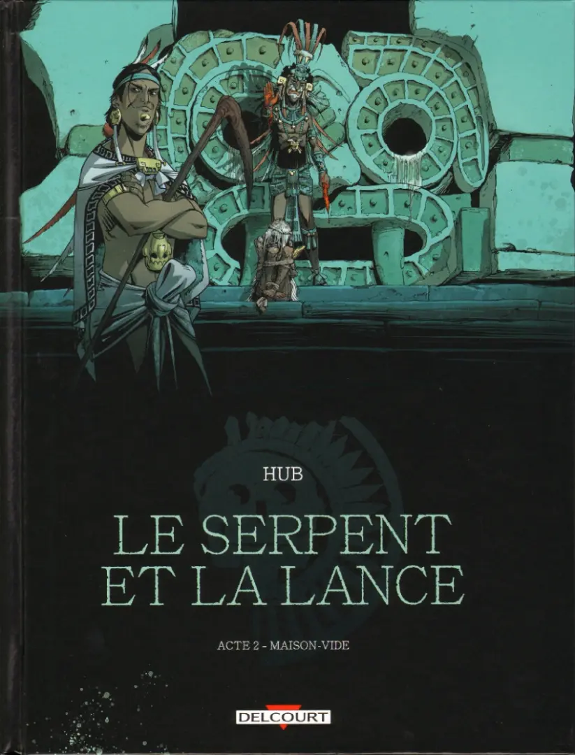 Couverture de l'album Le serpent et la Lance Acte 2 Maison vide