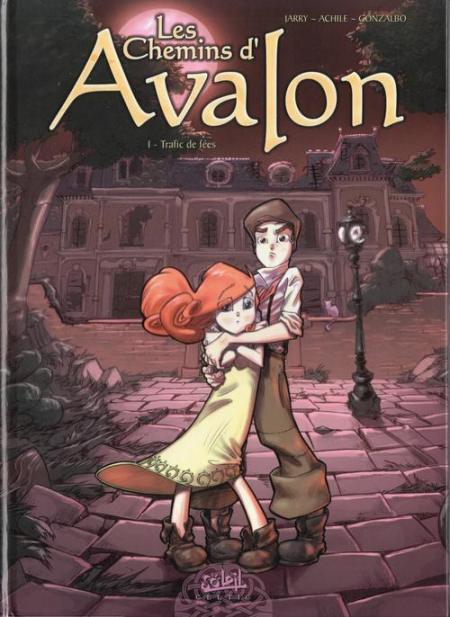 Couverture de l'album Les Chemins d'Avalon Tome 1 Trafic de fées