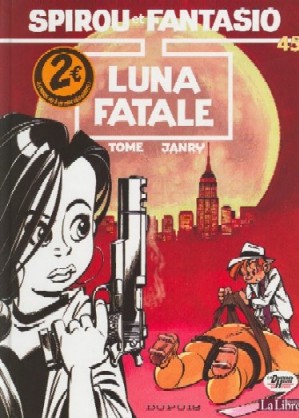 Couverture de l'album Spirou et Fantasio Tome 45 Luna fatale