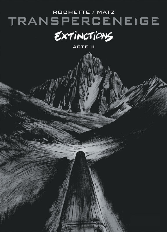 Couverture de l'album Le Transperceneige Tome 6 Extinctions Acte 2