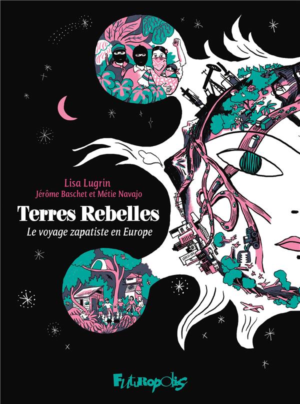 Couverture de l'album Terres Rebelles Le voyage zapatiste en Europe
