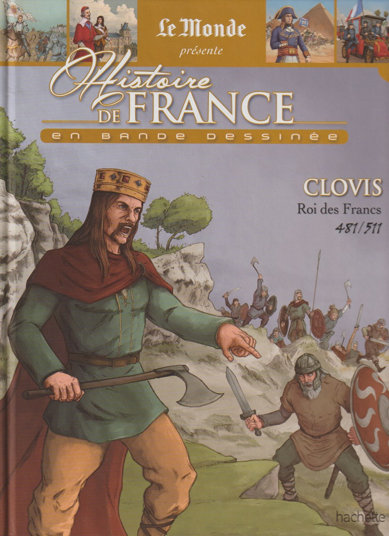 Couverture de l'album Histoire de France en bande dessinée Tome 4 Clovis Roi des Francs 481 / 511