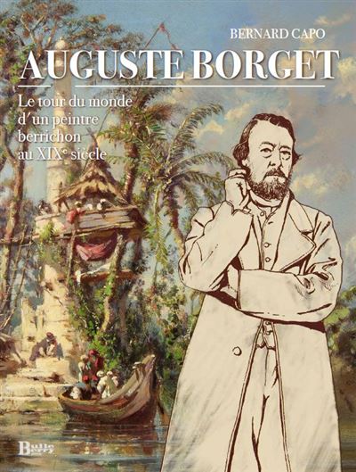 Couverture de l'album Auguste Borget Le Tour du monde d'un peintre berrichon au XIXe siècle