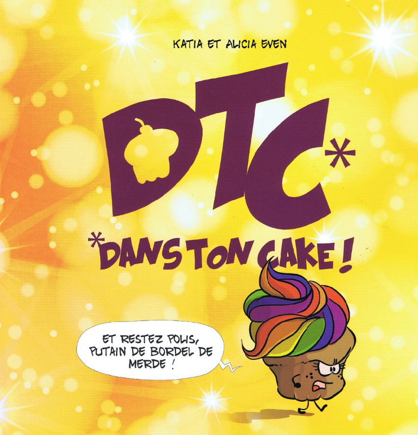 Couverture de l'album DTC* Dans Ton Cake !