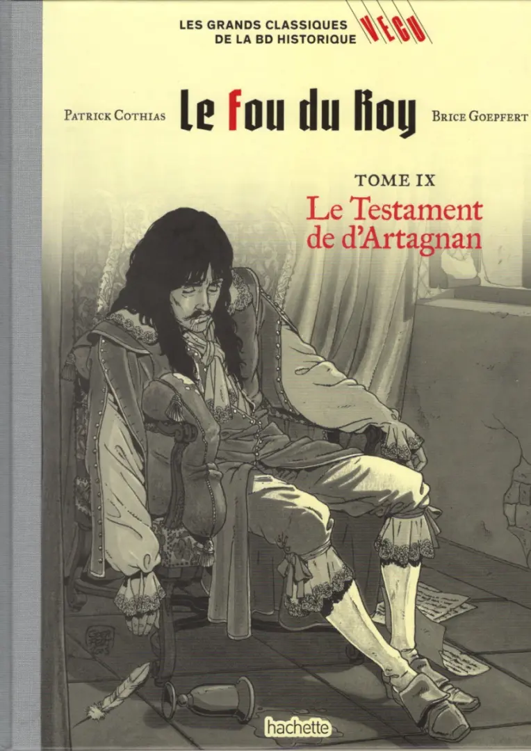 Couverture de l'album Les grands Classiques de la BD Historique Vécu - La Collection Tome 145 Le fou du Roy - Tome IX : Le Testament de d'Artagnan