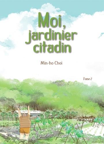 Couverture de l'album Moi, jardinier citadin Tome 2