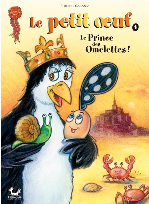 Couverture de l'album Le Petit œuf Tome 4 Le Prince des Omelettes !