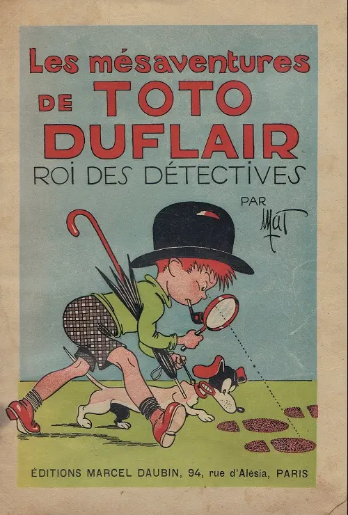 Couverture de l'album Les mésaventures de Toto Duflair Toto Duflair roi des détectives