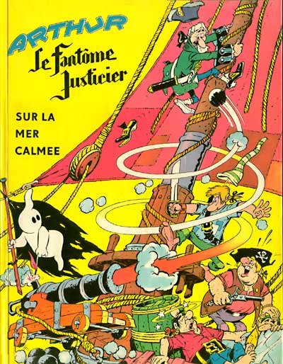 Couverture de l'album Arthur le fantôme justicier Vaillant Sur la mer calmée