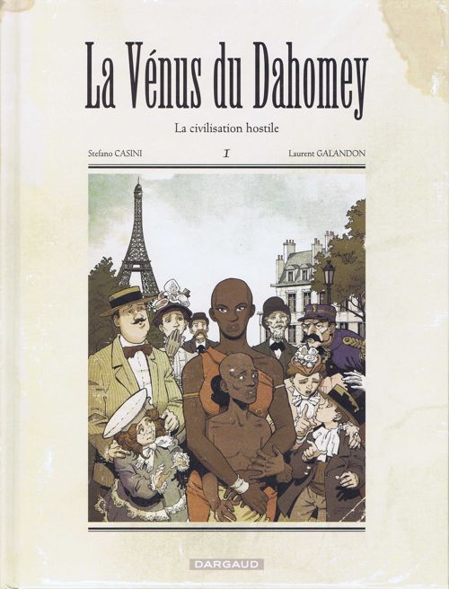 Couverture de l'album La Vénus du Dahomey Tome 1 La civilisation hostile