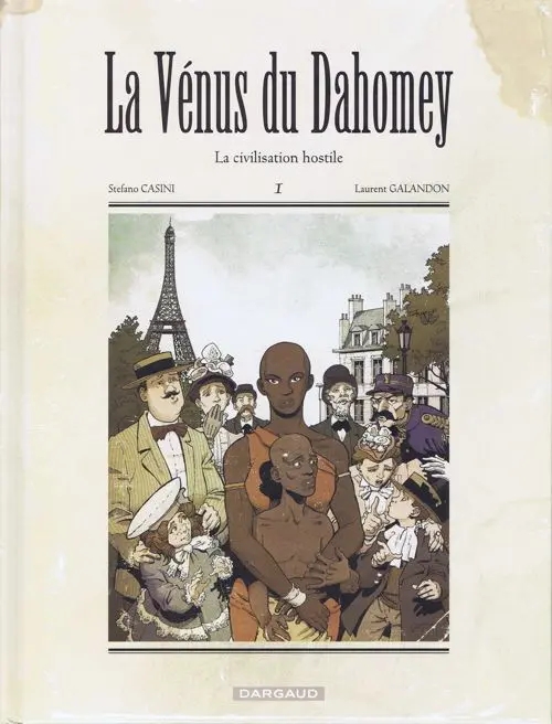 Couverture de l'album La Vénus du Dahomey Tome 1 La civilisation hostile