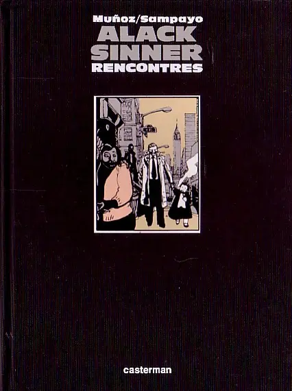 Couverture de l'album Alack Sinner Tome 3 Rencontres