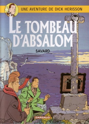 Couverture de l'album Dick Hérisson Tome 7 Le tombeau d'Absalom