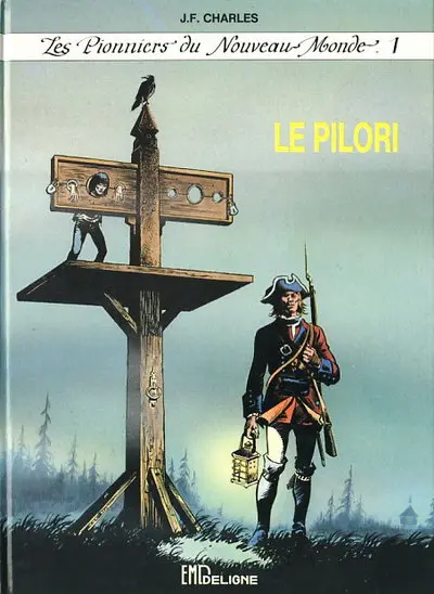 Couverture de l'album Les Pionniers du Nouveau Monde Tome 1 Le Pilori