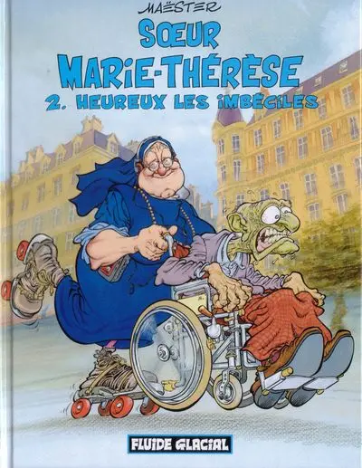 Couverture de l'album Soeur Marie-Thérèse des Batignolles Tome 2 Heureux les imbéciles